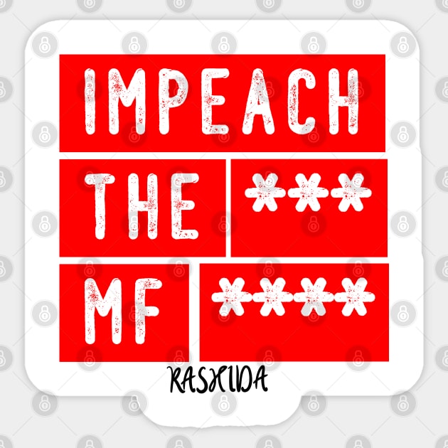 IMPEACH THE "MF" Sticker by Eman56